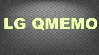 LG Quick memo overview
