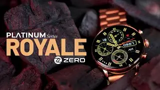 Introducing Platinum Series Smartwatch Royale by Zero Lifestyle