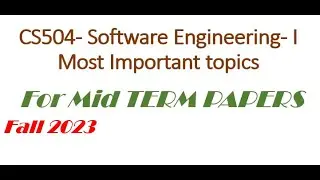 CS504- Software Engineering- I Most Important topics | For mid term Exam| Fall 2023
