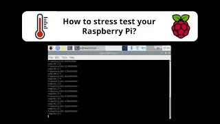 How to stress test your Raspberry Pi?