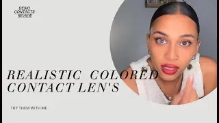 REALISTIC COLORED CONTACTS(DESIO COLORED CONTACTS REVIEW