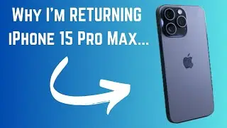 iPhone 15 Pro Max After 30 DAYS: I'm Returning It...