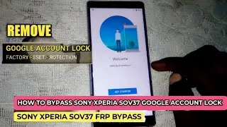 How to bypass Sony Xperia SOV37 Google Account Lock | Sony Xperia SOV37 Frp bypass