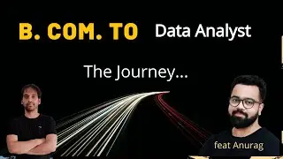 B Com to Data Analyst Transition (feat Anurag Supsande)