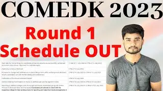 COMEDK 2023 Round 1 Schedule OUT - COMEDK Counselling Round 1 Date