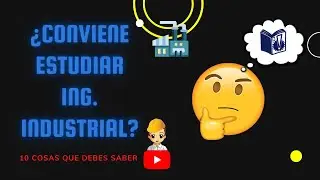 🤯 ¿Es buena la INGENIERÍA INDUSTRIAL? | Qué hace un ingeniero industrial