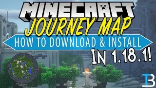 How To Download & Install JourneyMap in Minecraft 1.18.1 (Minimap Mod)