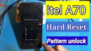 Itel A70 Hard Reset Pattern Unlock without pc 2024