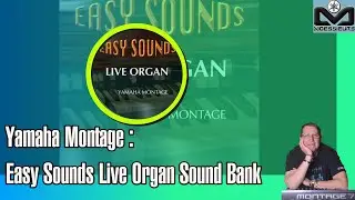 Yamaha Montage : Easy Sounds Live Organ Sound Bank