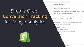 Shopify Order Conversion Tracking for Google Analytics 4 GA4 Show Shopify Order values in Analytics