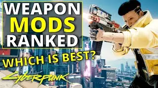 All Weapon Mods Ranked Worst to Best in Cyberpunk 2077 (1.6)