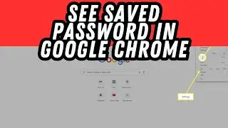 How To See Saved Password In Google Chrome (2024) | Quick & Easy Guide