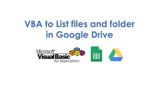 VBA to List files and folder in Google Drive