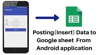 How To Use Google Sheet As DataBase For Android App Part - 2 | Post data Sheet from Android App