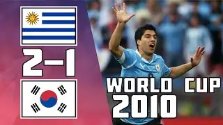 Uruguay 2 - 1 Korea Republic | World Cup 2010