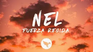 Fuerza Regida - NEL (Letra/Lyrics)