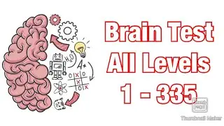 Brain Test - All Levels 1-335 Walkthrough