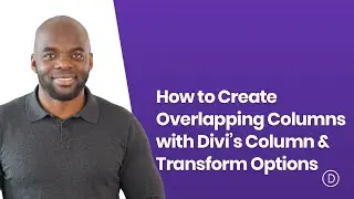 How to Create Overlapping Columns with Divi’s Column & Transform Options