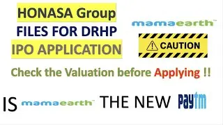 HONASA Group or MAMA EARTH Files DRHP - IPO Application | Don't get trapped into the number game !!