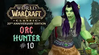 A Relaxing and Immersive WoW Classic Journey – Orc Hunter – Episode 10