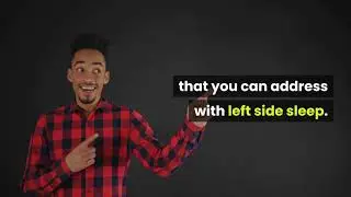 Why You Should Sleep On Your Left Side
