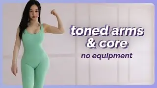 Toned Arms & Core Workout - 15 min No Equipment