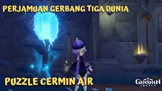 Puzzle Cermin Air part 1 / Mirror Puzzle Genshin Impact | Perjamuan Gerbang Tiga Dunia Event