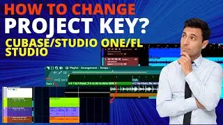 How to change Project Key? Transpose whole song (AUDIO+MIDI) in Cubase / Studio One / FL Studio