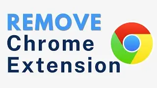 How to Remove Extensions From Google Chrome - Full Guide