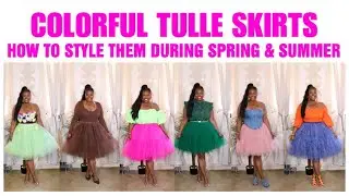 HOW TO STYLE COLORFUL TULLE SKIRTS