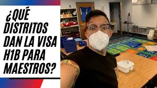 VISA H1B para MAESTROS | ¿Que distritos escolares la OFRECEN en ESTADOS UNIDOS?