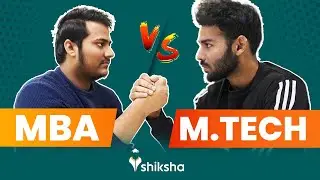 MTech vs MBA – Which is a Better Option After BTech? | MBA vs MTech