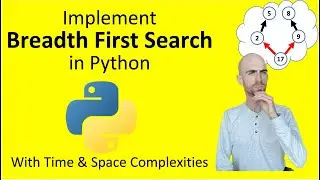 Implement BFS (Breadth First Search) in Python | Coding Interview Basics | Time & Space Complexities