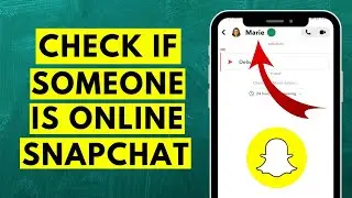 How to Know if Someone is Online on Snapchat | Check Online Status on Snapchat