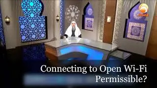 Is connecting to Open Wi-Fi permissible? - Assim al hakeem