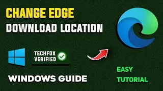 How to Change the Default Download Location in Microsoft Edge Browser- Full Guide