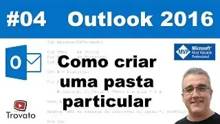 #04 – Como criar uma pasta particular - Outlook 2016