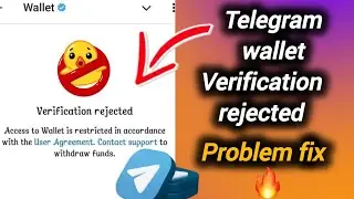 Telegram wallet verification rejected problem fix/How to solve telegram wallet verification rejected