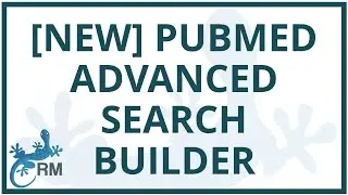 How to build a search using the NEW Pubmed Advanced Search Builder