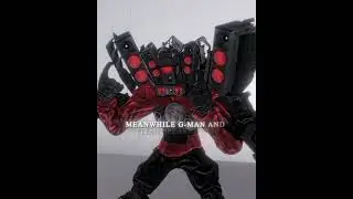 Titan Speakerman And G-man X Lonely Lonely Meme II Skibidi Toilet 