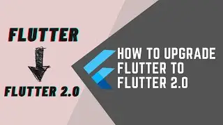 HOW TO UPDGRADE FLUTTER TO FLUTTER 2.0 || FLUTTER WITH JOOKATE