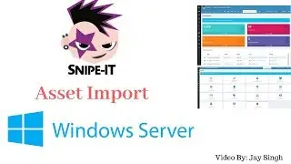 Part 6 | Importing Assets In Snipe-IT