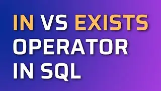 DIFFERENCE BETWEEN IN AND EXISTS OPERATOR IN SQL || SQL INTERVIEW QUESTIONS || MASTER IN SQL