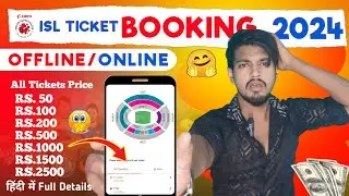 How To Book ISL - 2024 Online/Offline Tickets || Isl 2024 Ka Ticket Book Kaise Kare Mobile Se