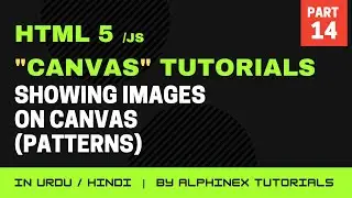 How to show images (patterns) | HTML5 Canvas Step by Step Tutorials in Urdu/Hindi | Part 14