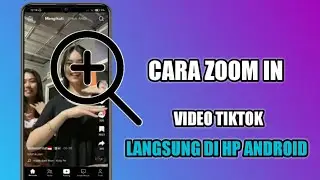 Cara memperbesar Video di Tiktok di android | cara zoom video di tiktok