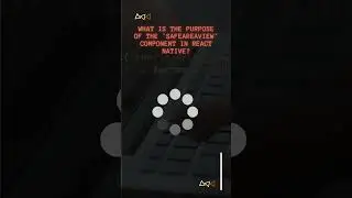 Question: What is the purpose of the 'Safeareaview' component in React Native?