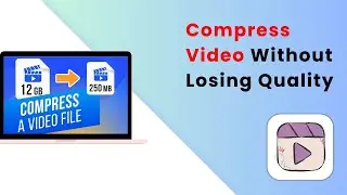 How To Compress Video Without Losing Quality (Reduce Video File Size)  2025 Guide