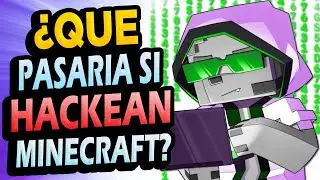 ¿Qué Pasaría Si H4ckers At4can Minecraft?