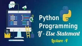 Use of Conditional Statement in Python | If - Else Statement  